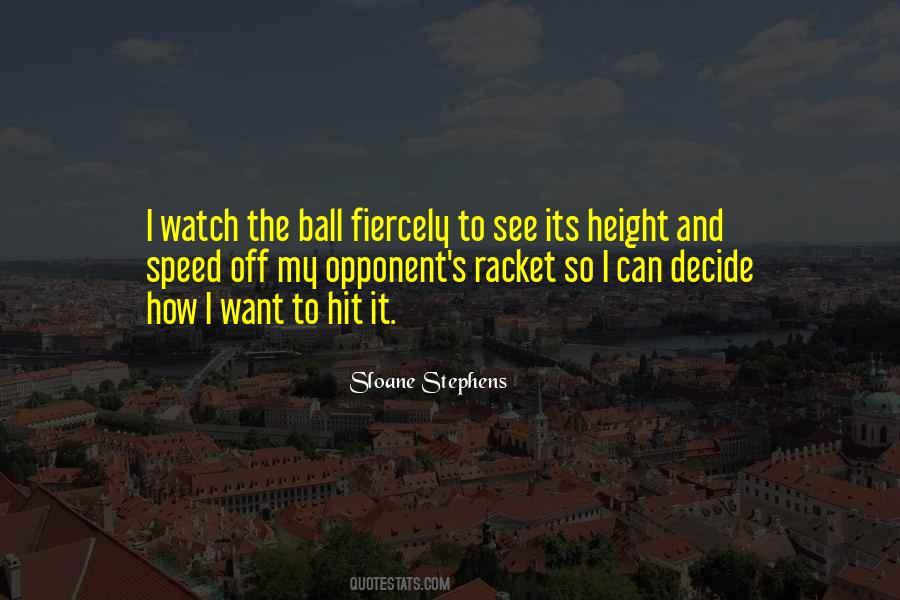 See The Ball Hit The Ball Quotes #848337