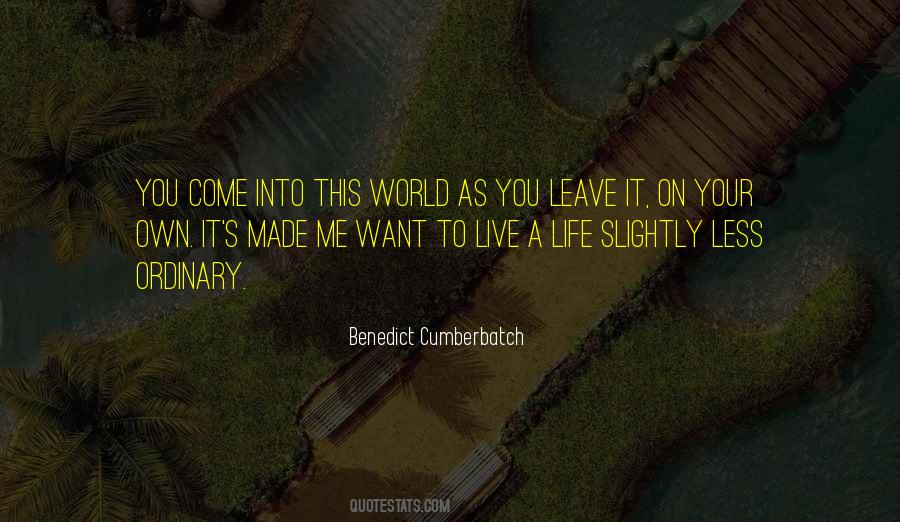 Live Life On Your Own Quotes #690171