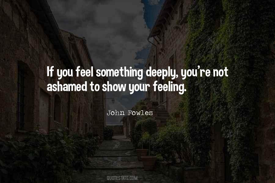 If You Feel Something Quotes #1199087