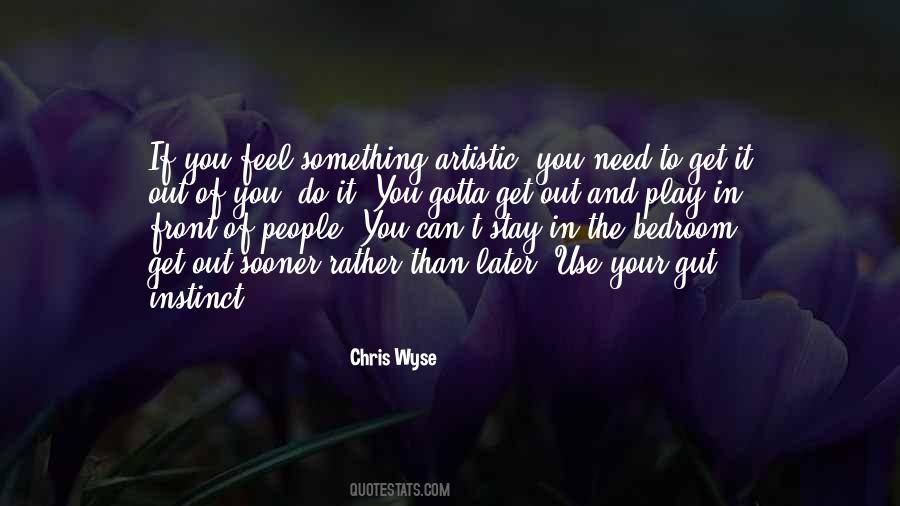 If You Feel Something Quotes #1211997