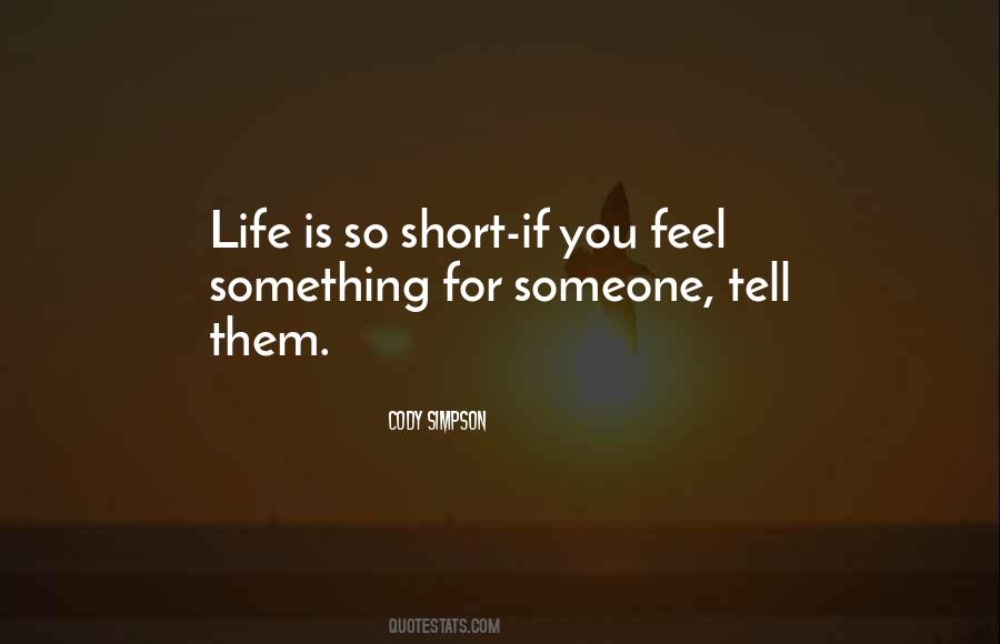 If You Feel Something Quotes #1273031
