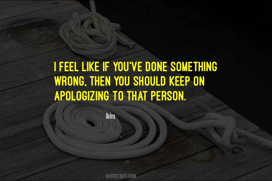 If You Feel Something Quotes #304604