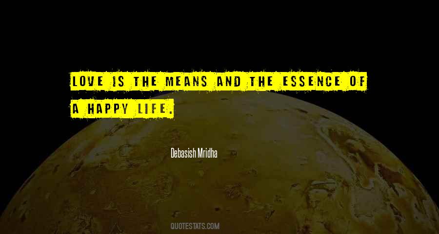 Essence Of Happiness Quotes #1589324