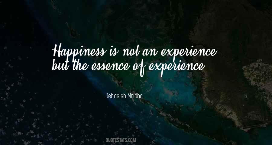 Essence Of Happiness Quotes #1593399