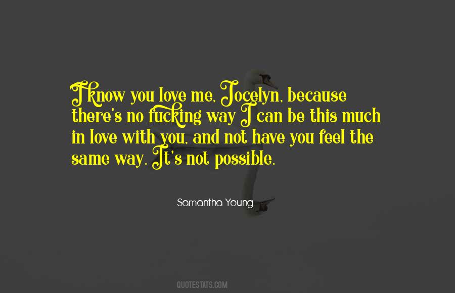 I Love You Because You Love Me Quotes #268543