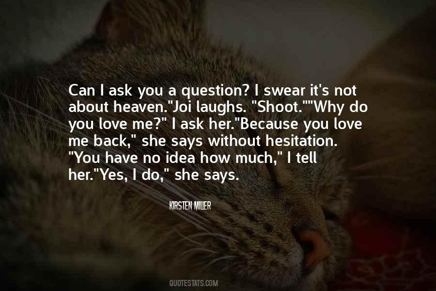 I Love You Because You Love Me Quotes #391214