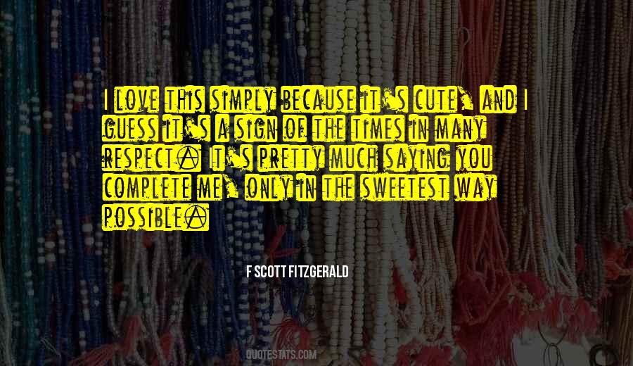 I Love You Because You Love Me Quotes #921997