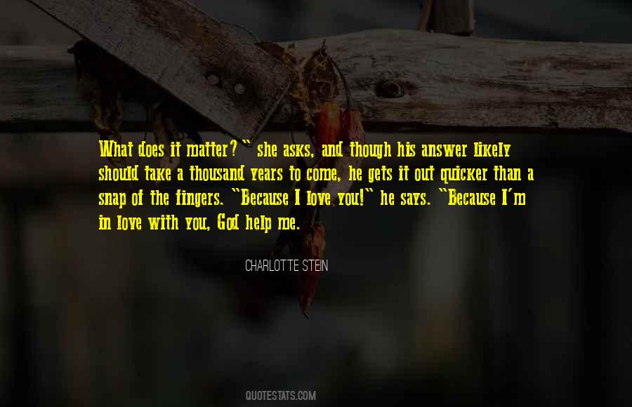I Love You Because You Love Me Quotes #975895