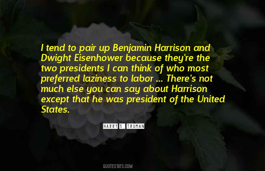 President Dwight D Eisenhower Quotes #629706