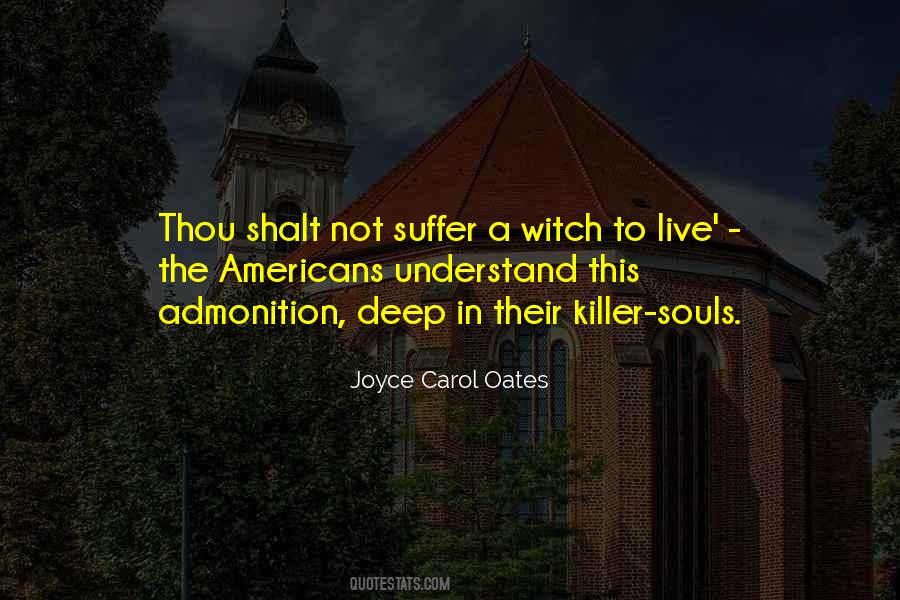 Thou Shalt Not Suffer A Witch To Live Quotes #1035918