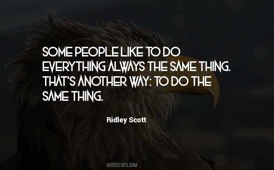 Do The Same Thing Quotes #1282813