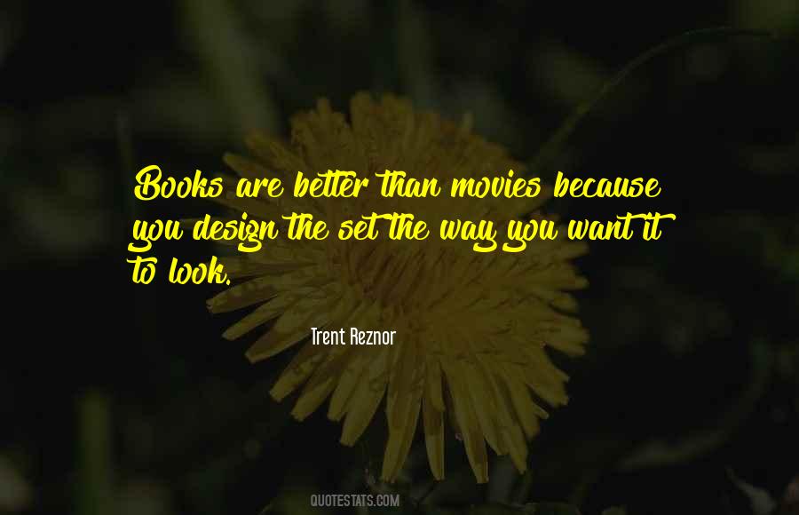 Books Are Better Than Movies Quotes #1325452