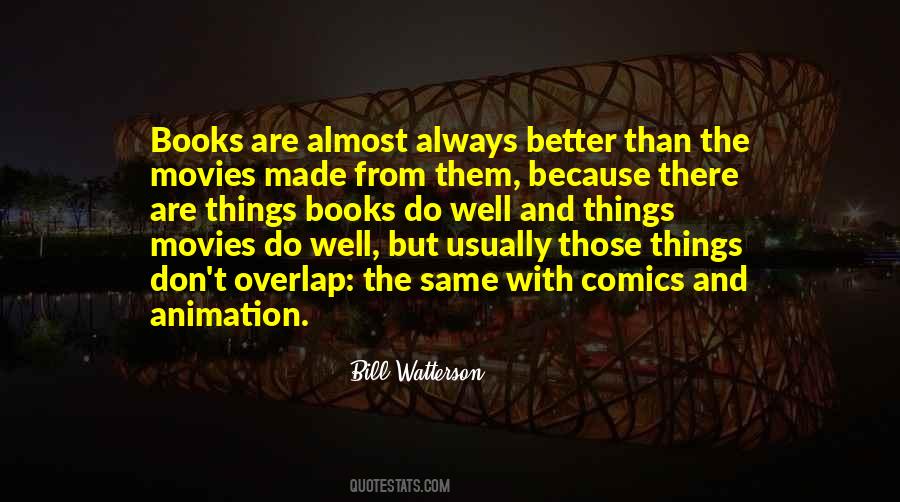 Books Are Better Than Movies Quotes #238128