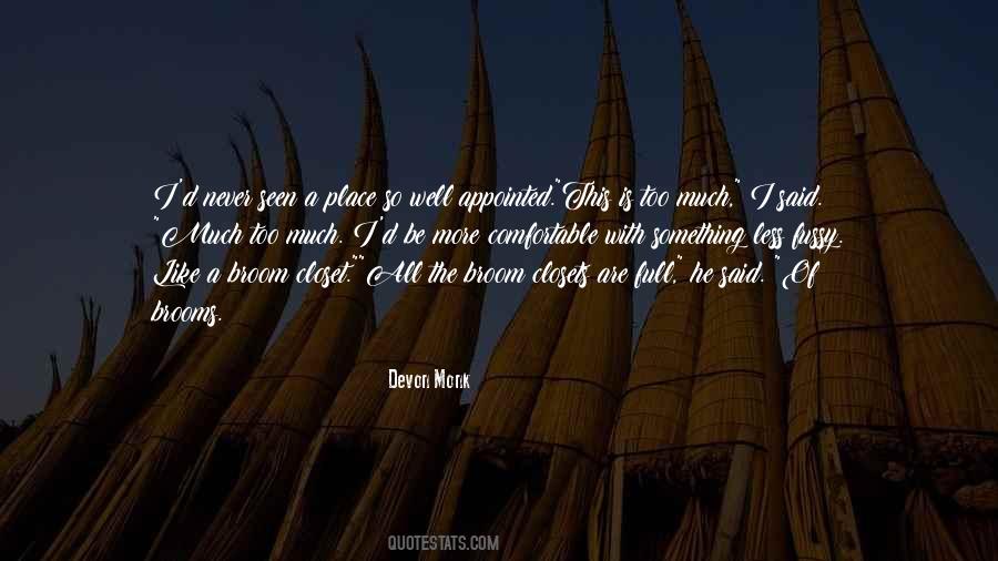 Seen Less Quotes #1393399