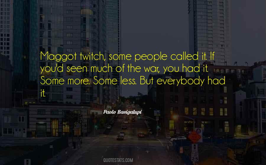 Seen Less Quotes #1493272
