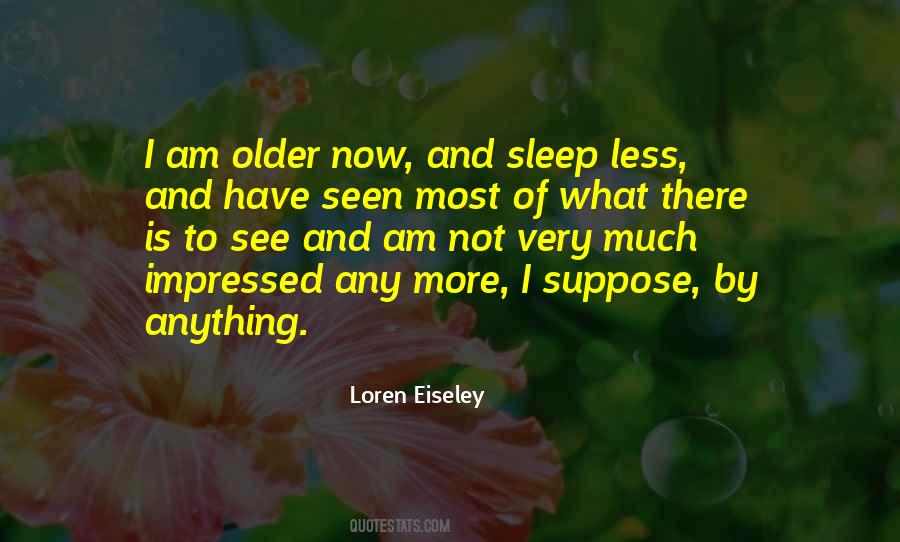 Seen Less Quotes #1587456