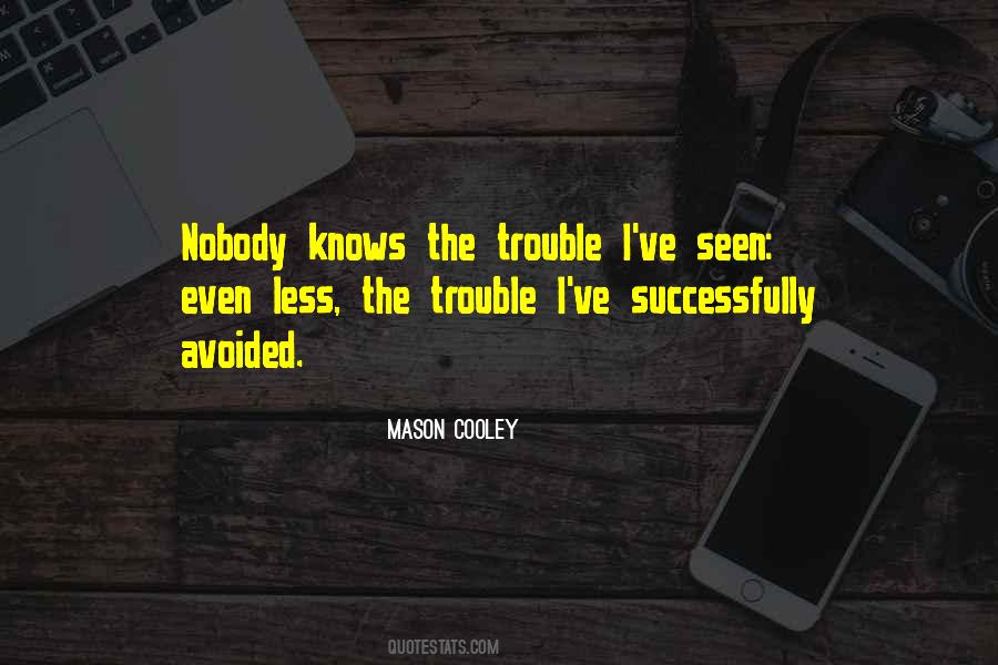 Seen Less Quotes #223600