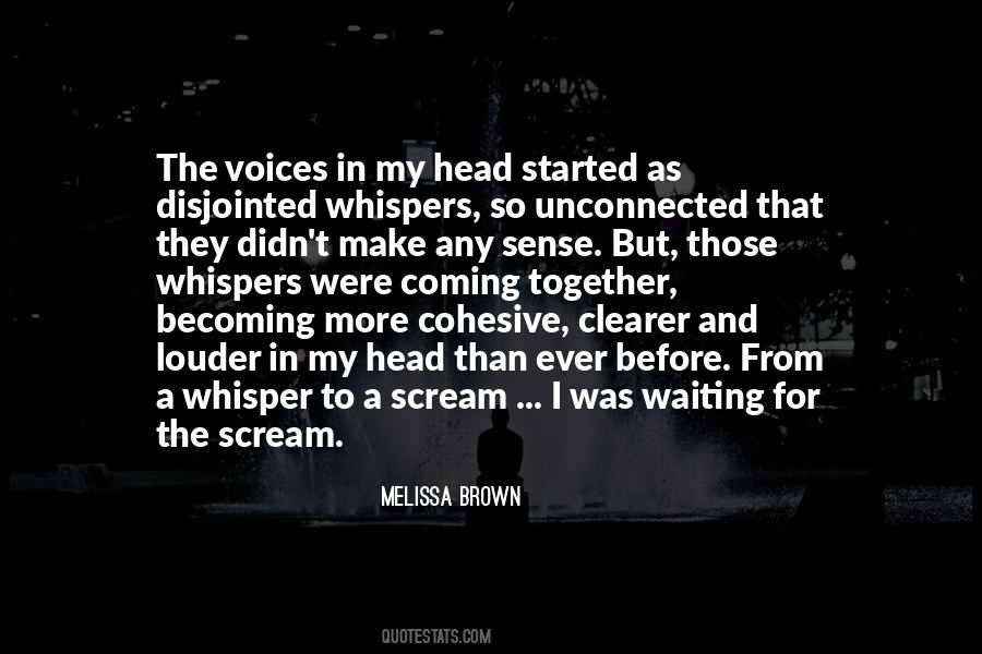 You Make Me Scream Quotes #1336107
