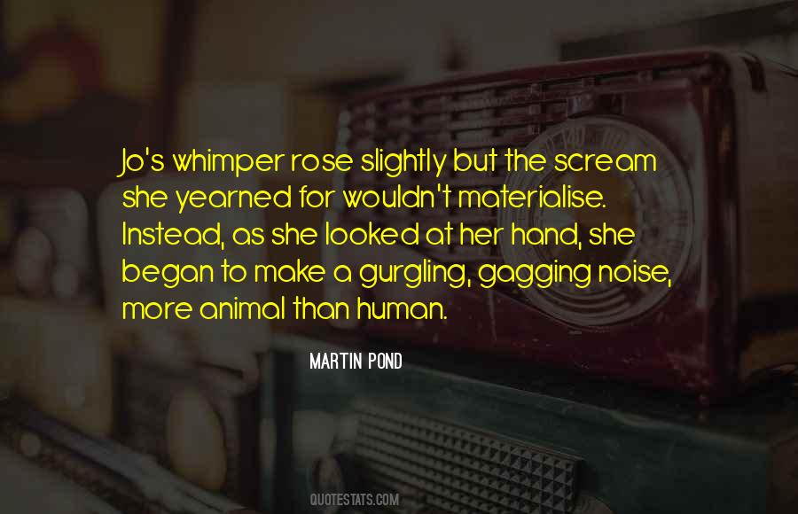 You Make Me Scream Quotes #135860