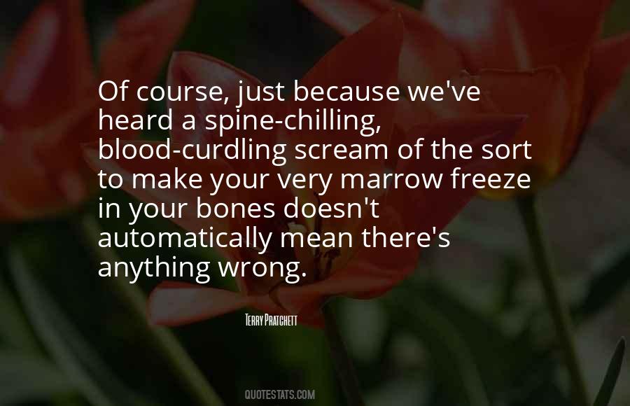 You Make Me Scream Quotes #356811
