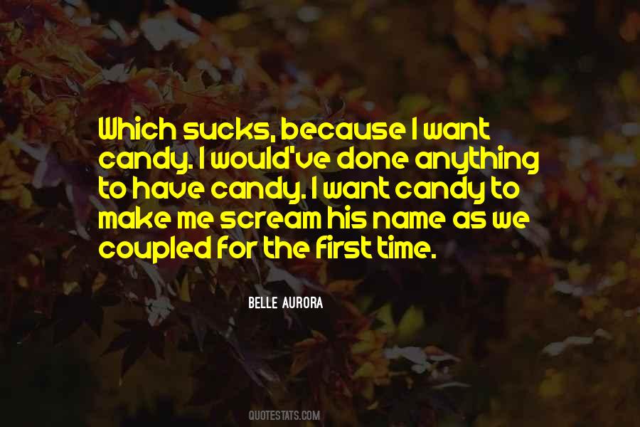 You Make Me Scream Quotes #51666