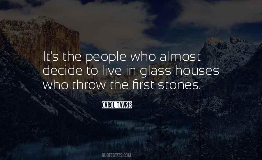 Live In Glass Houses Quotes #1033016
