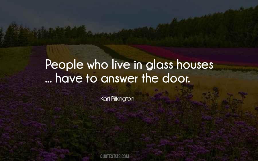 Live In Glass Houses Quotes #165738