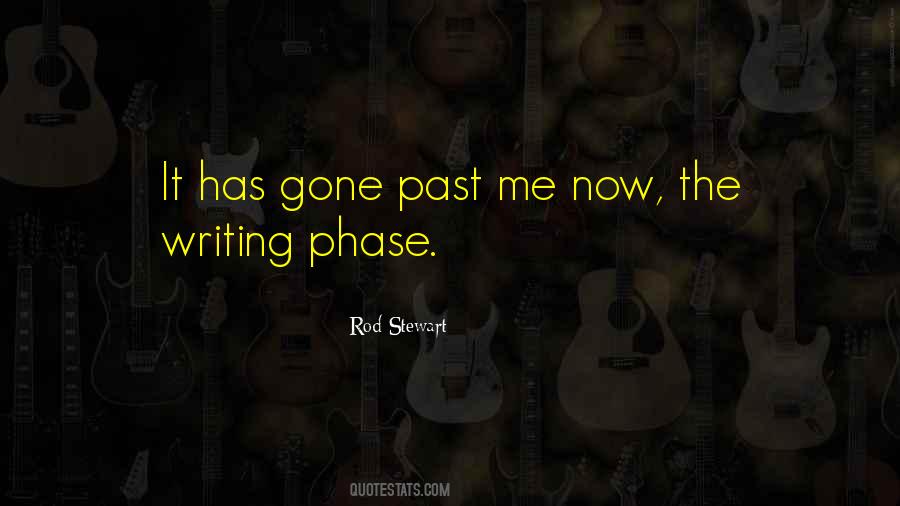 The Past Has Gone Quotes #759267