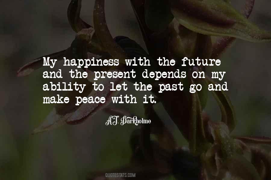 My Peace And Happiness Quotes #1771426