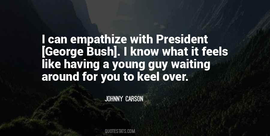 President George Bush Quotes #500733