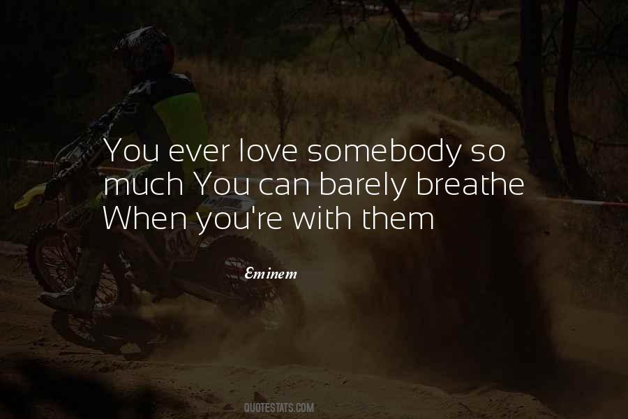 Breathe Love Quotes #1462931