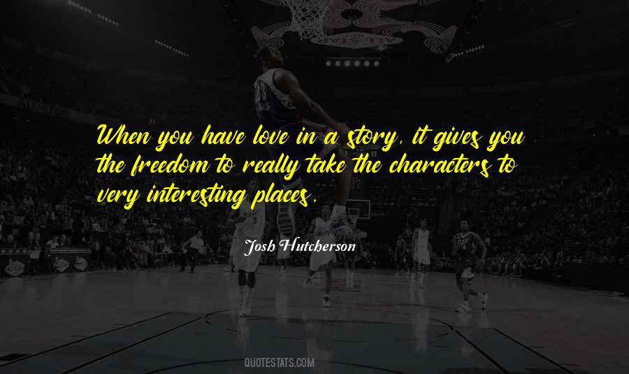 When You Have Love Quotes #1205677