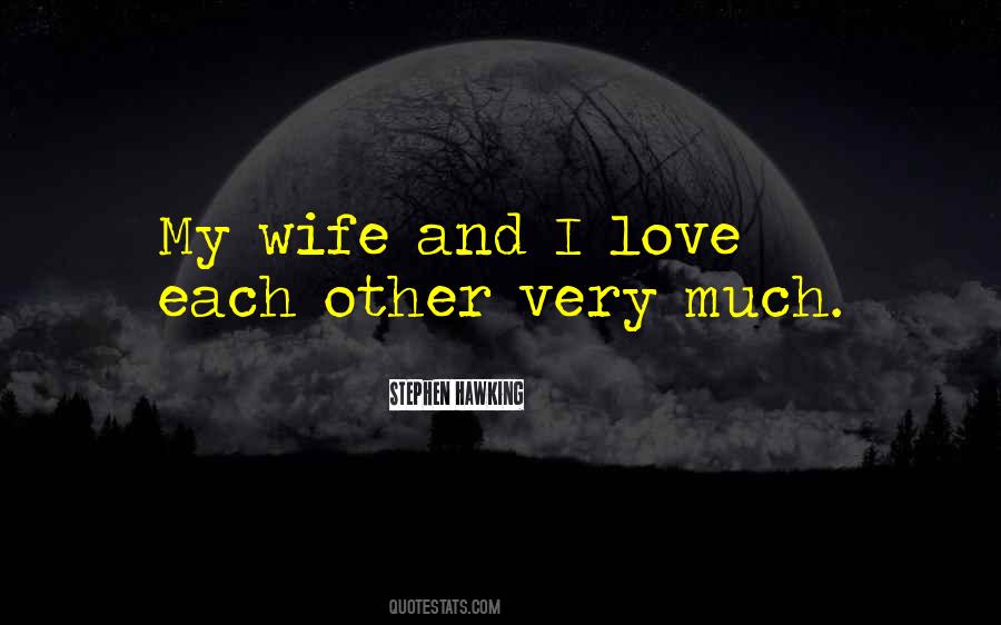 Quotes About I Love My Wife #311422