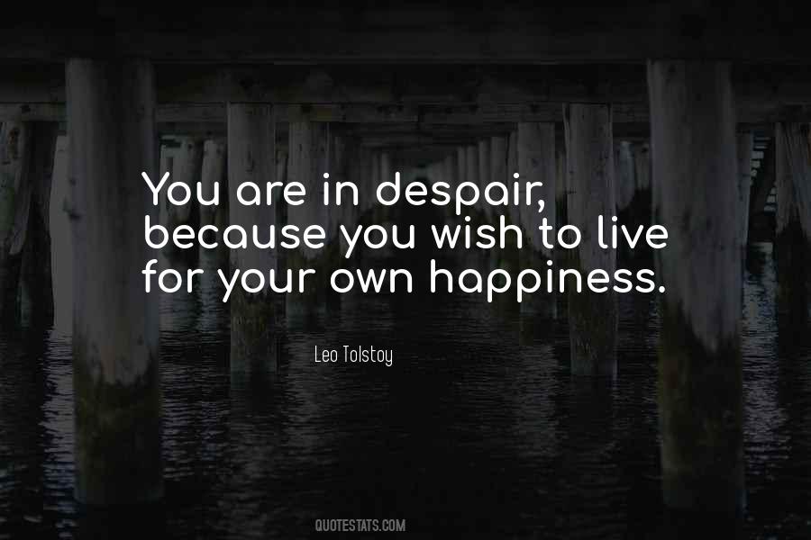 Live For Your Own Happiness Quotes #1527133