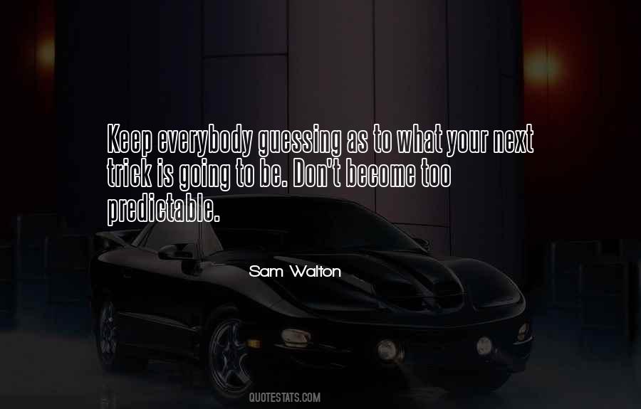 As Predictable As Quotes #1693020