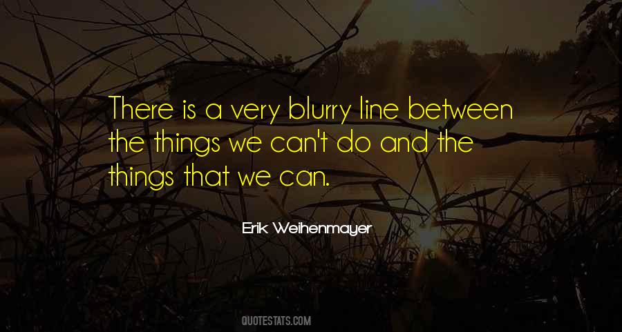 Quotes About Blurry Line #1559867
