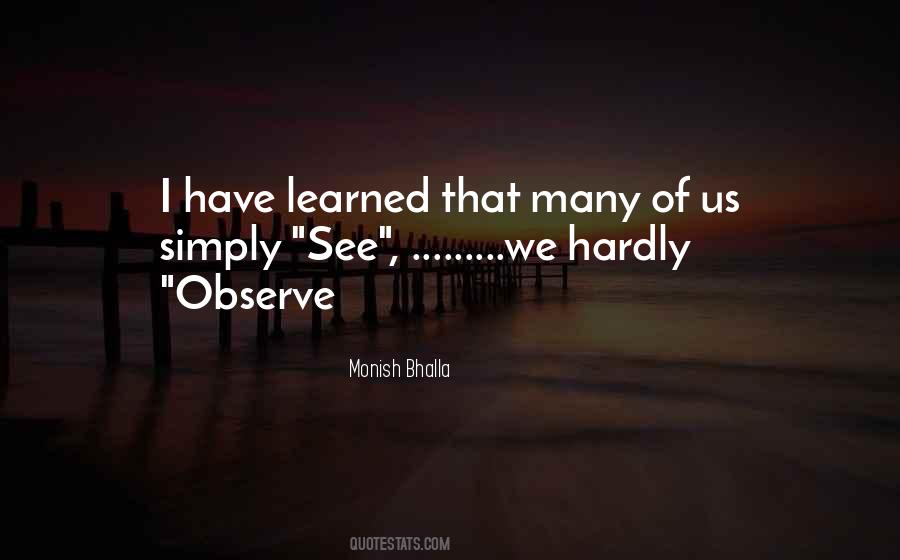 Observe And Learn Quotes #1389061