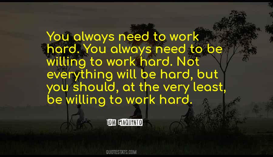 Hard Work Never Give Up Quotes #1179772