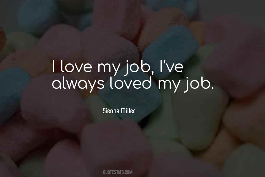 Quotes About I Love My Job #1390939