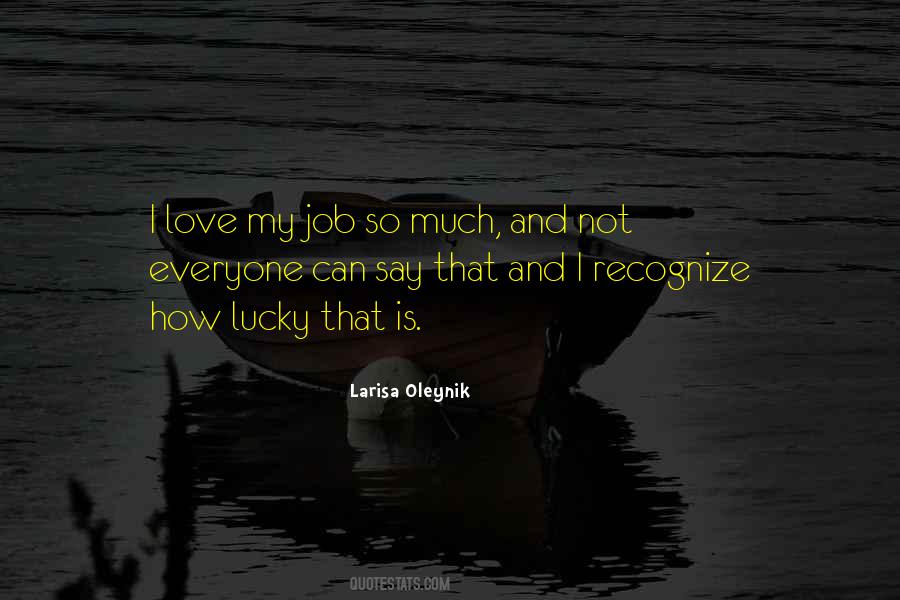 Quotes About I Love My Job #1602338