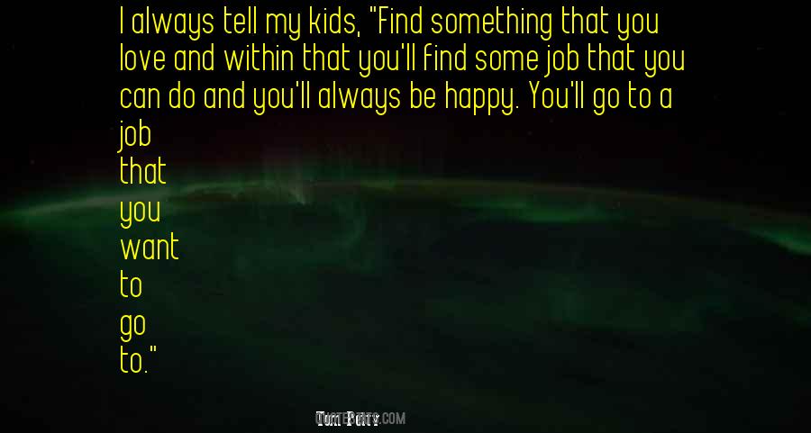 Quotes About I Love My Job #739324 Quotes About I Love My Job #739324