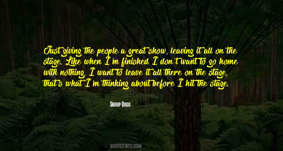 Just Want To Leave Quotes #1077004