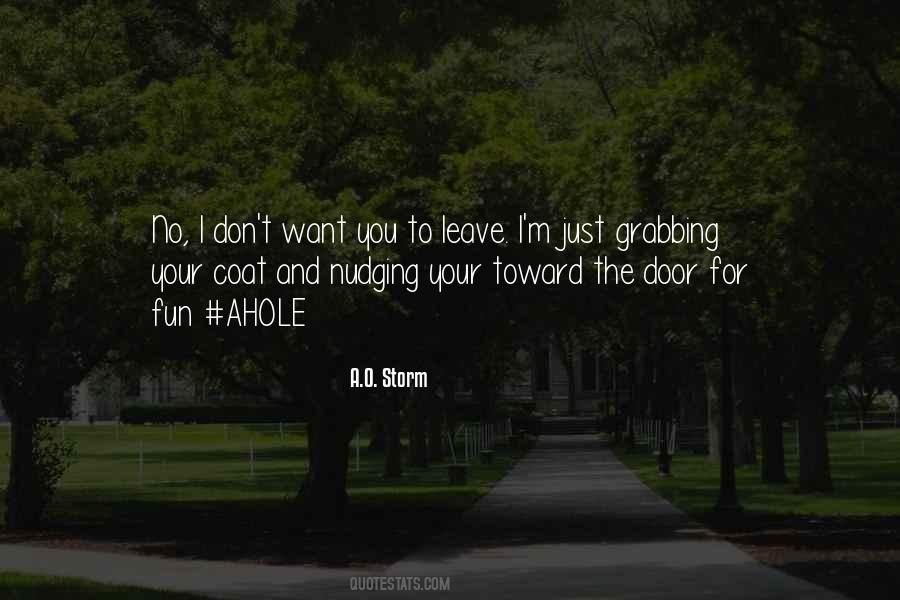 Just Want To Leave Quotes #1245525