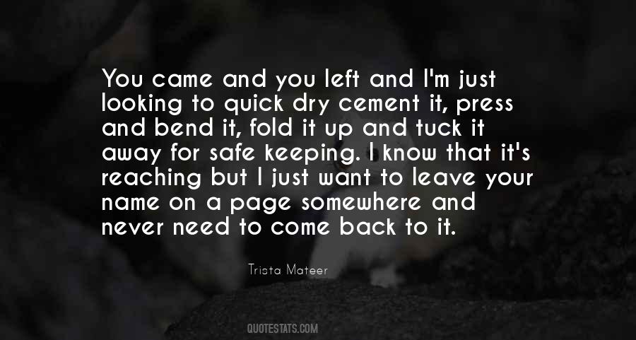 Just Want To Leave Quotes #1398333