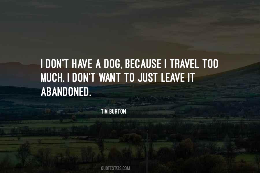 Just Want To Leave Quotes #1423297