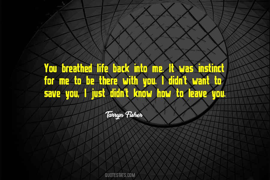 Just Want To Leave Quotes #1424224