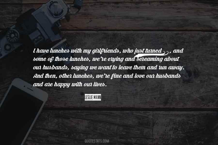 Just Want To Leave Quotes #1425695