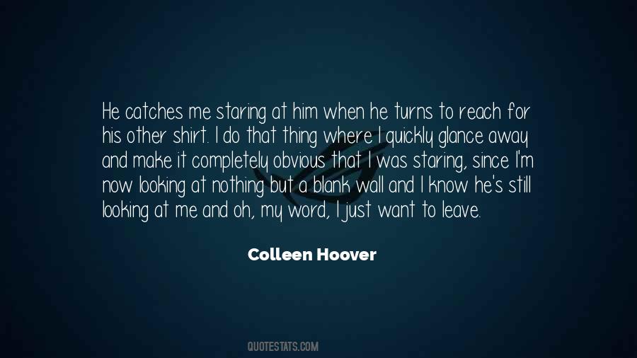 Just Want To Leave Quotes #403319