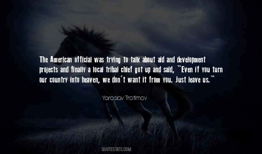 Just Want To Leave Quotes #903077