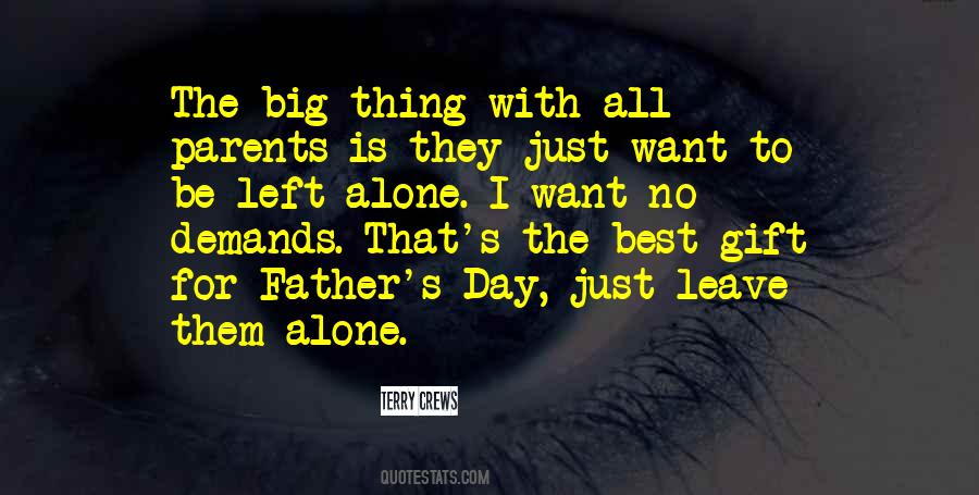 Just Want To Leave Quotes #953766